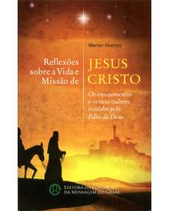 Reflexões sobre a vida e missão de Jesus Christo